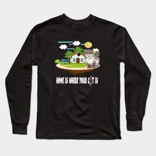 home is where your cat Long Sleeve T-Shirt